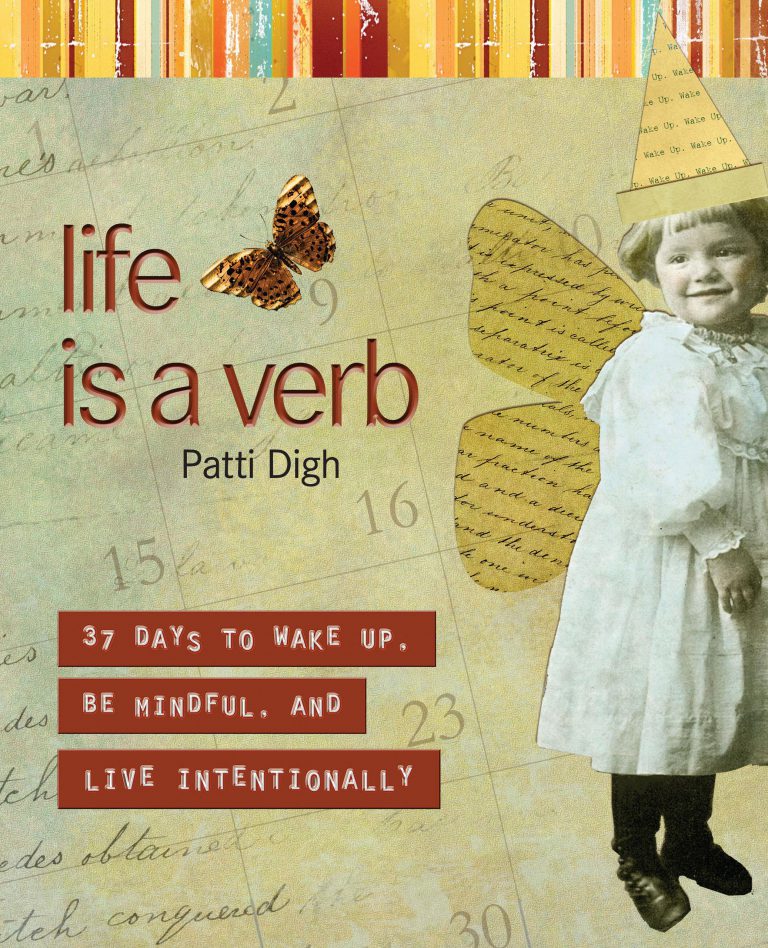 life-is-a-verb-patti-digh-s-strong-offer